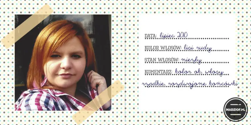 Moja włosowa historia Madziof.pl Moja włosowa historia Madziof.pl