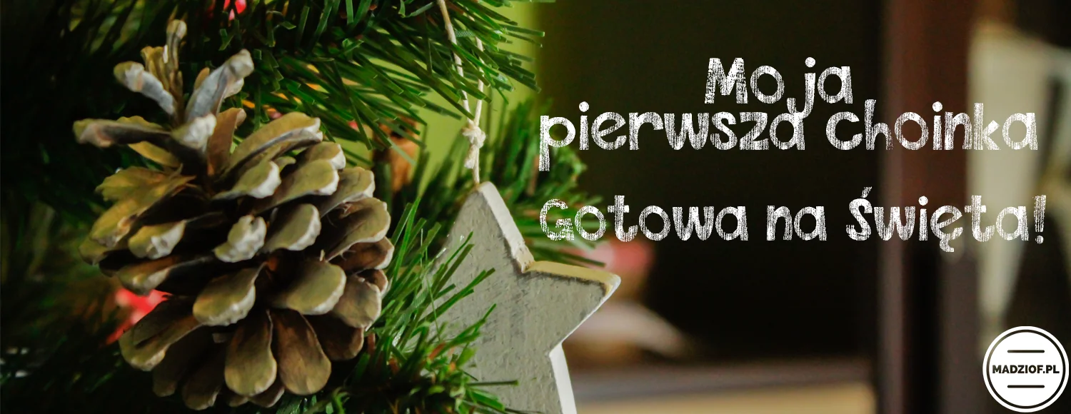 moja pierwsza choinka