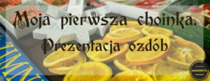 Moja pierwsza choinka