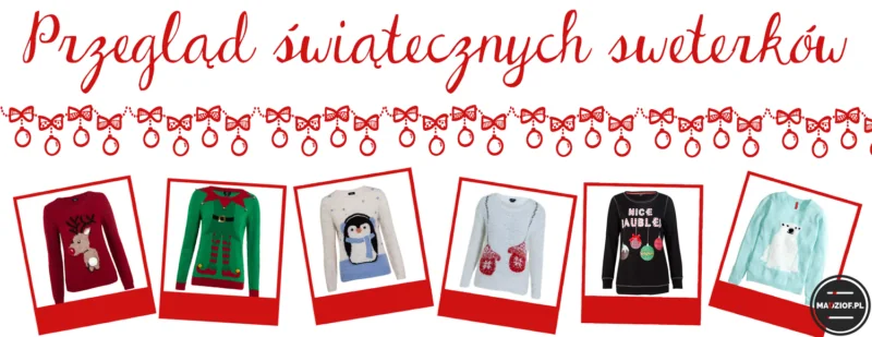 Przegląd świątecznych sweterków.