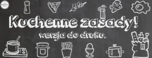 Kuchenne zasady - darmowa wersja do druku