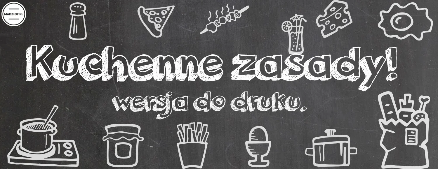 Kuchenne zasady - darmowa wersja do druku