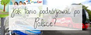 jak tanio podrozowac po polsce polski bus i blaclacar