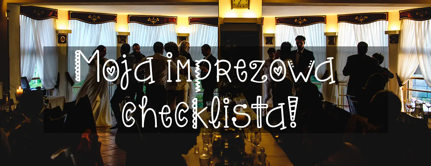 moja imprezowa checklista