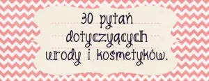 https://www.madziof.pl/wp-content/uploads/2015/06/30-pytan-dotyczacych-urody-i-kosmetykow1.jpg