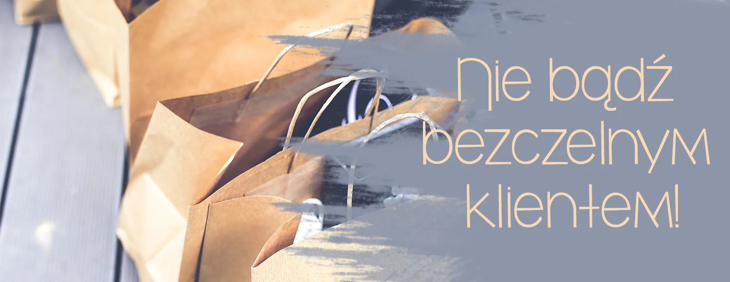 nie badz bezczelnym klientem