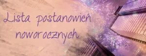 lista postanowien noworocznych
