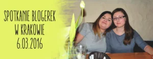 spotkanie blogerek w krakowie glowne