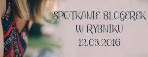 spotkanie blogerek w rybniku glowne