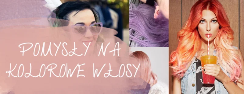 pomysly na kolorowe wlosy glowne