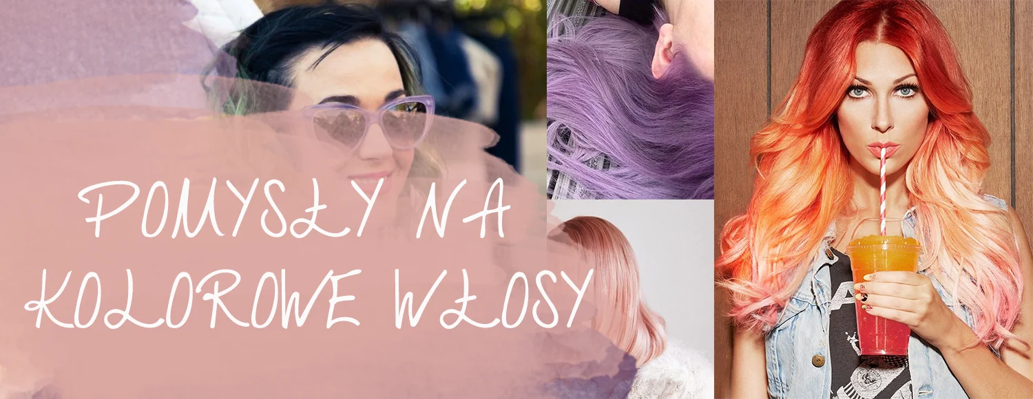 pomysly na kolorowe wlosy glowne