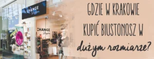 gdzie w krakowie kupic biustonosz w duzym rozmiarze