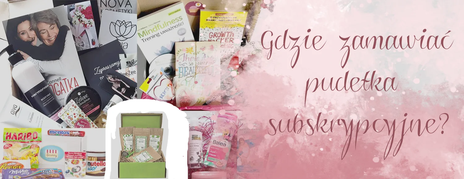 gdzie-zamawiac-pudelka-subskrypcyjne