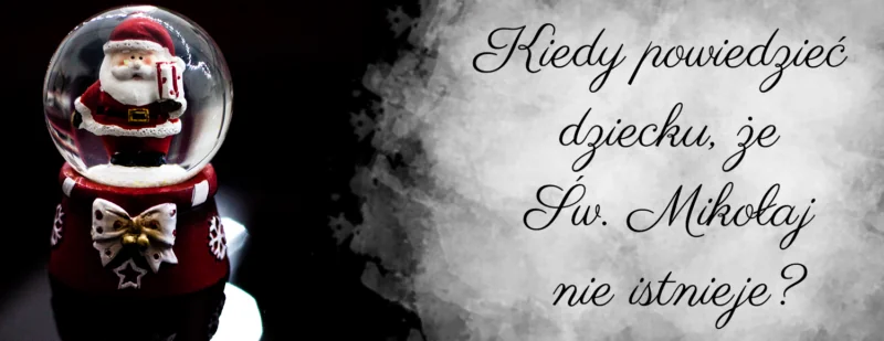 kiedy-powiedziec-dziecku-ze-swiety-mikolaj-nie-istnieje