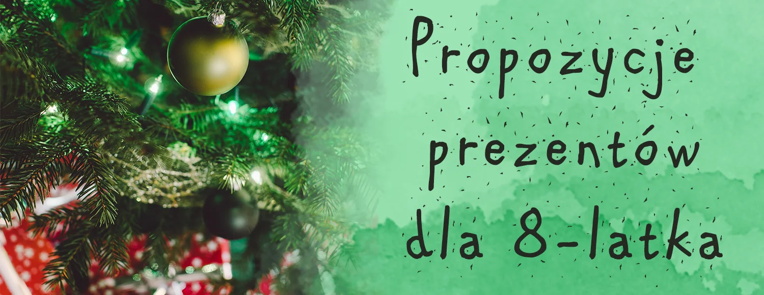 propozycje-prezentow-dla-8latka