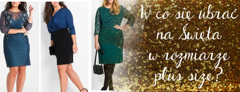 w co sie ubrac na swieta w rozmiarze plus size glowne