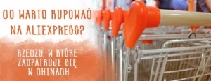 co warto kupowac na aliexpress