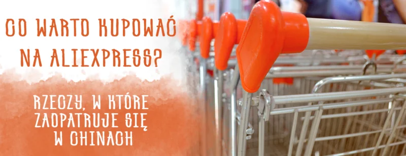 co warto kupowac na aliexpress