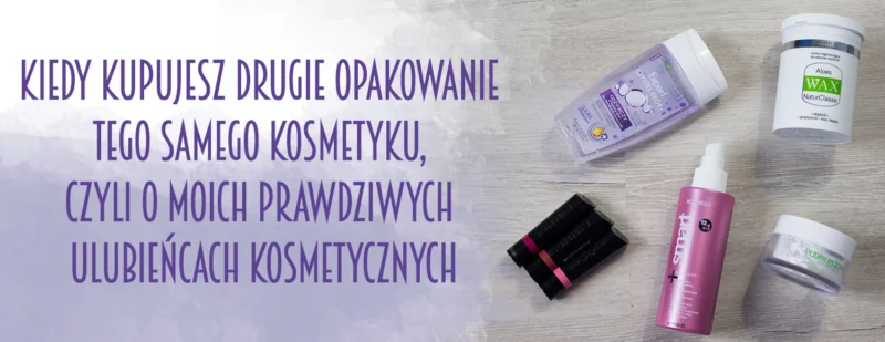 kiedy kupujesz drugie opakowanie tego samego kosmetyku