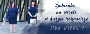 sukienka na wesele w duzym rozmiarze jaka wybrac