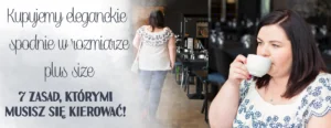 zasady kupujemy spodnie eleganckie duzy rozmiar plus size