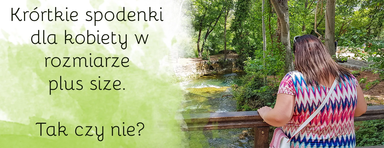 krotkie spodenki dla kobiety plus size tak czy nie cellbes