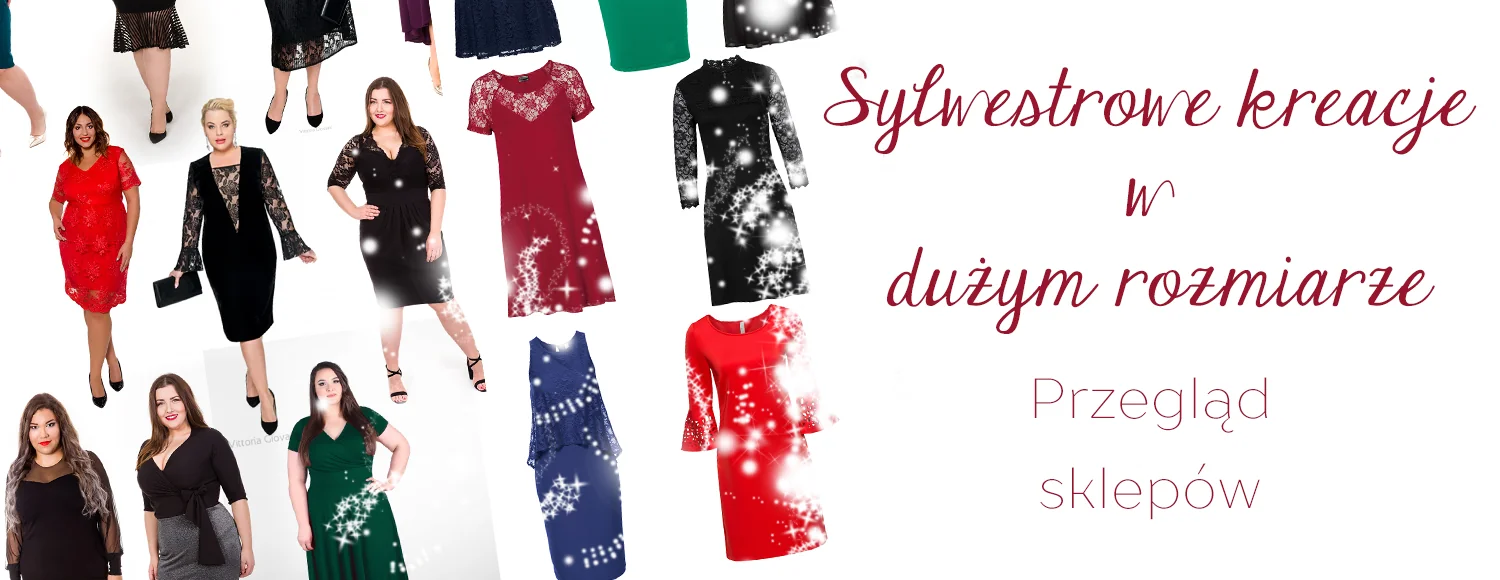 sylwestrowe kreacje w duzym rozmiarze przeglad sklepow