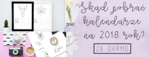 skad pobrac kalendarze 2018 za darmo polskie wersje