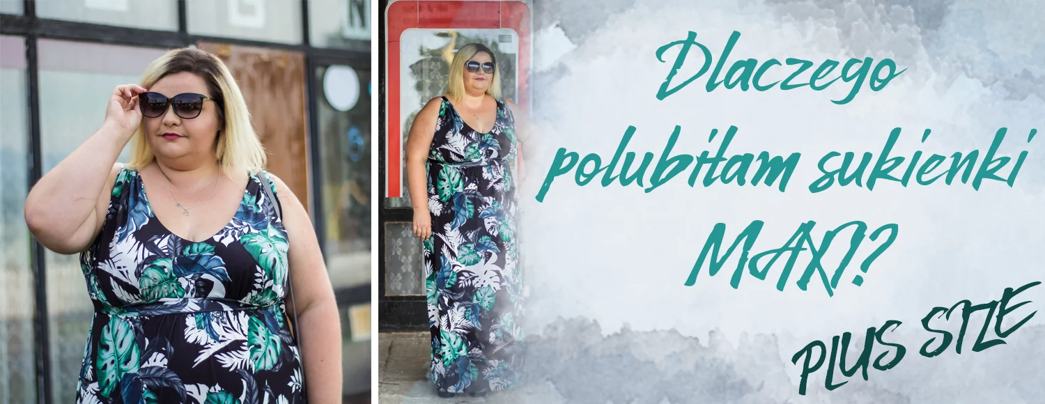 dlaczego polubilam sukienki maxi