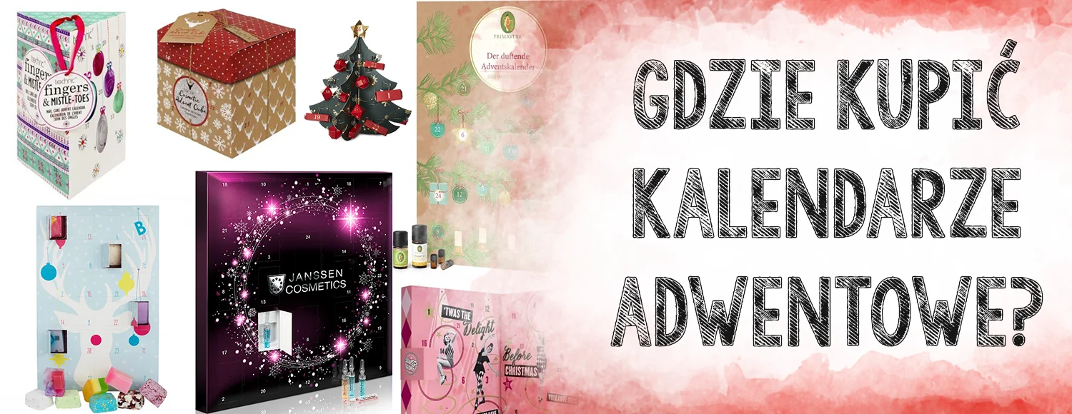 gdzie kupic kalendarze adwentowe