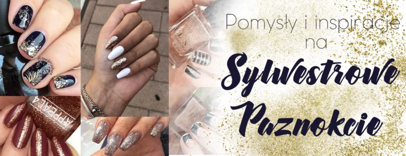 pomysly i inspiracje na sylwestrowe paznokcie
