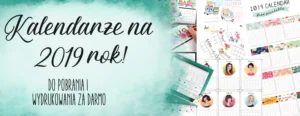 kalendarze 2019 do pobrania i wydrukowania za darmo