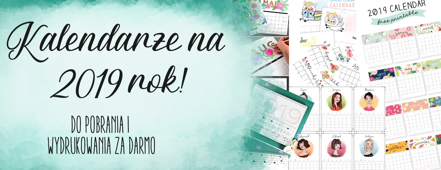 kalendarze 2019 do pobrania i wydrukowania za darmo