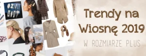 trendy wiosna 2019 plus size madziof
