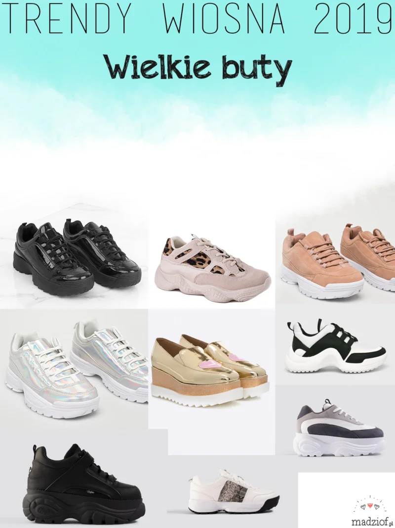 trendy wiosna 2019 wielkie buty madziof