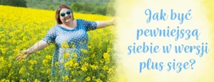 jak byc pewniejsza siebie w wersji plus size sukienka yours