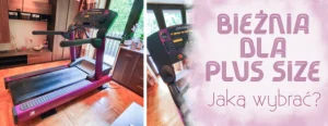 bieznia dla plus size jaka wybrac