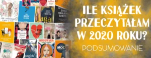 ile ksiazek przeczytalam w 2020 podsumowanie wyzwanie ksiazkowe