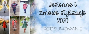 JESIENNE I ZIMOWE STYLIZACJE 2020 PODSUMWOANIE PLUS SIZE