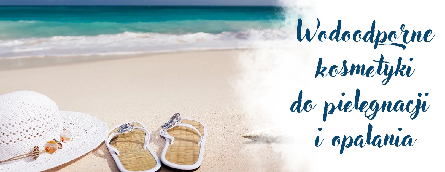 wodoodporne kosmetyki do pielegnacji i opalania