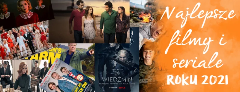 najlepsze filmy i seriale 2021